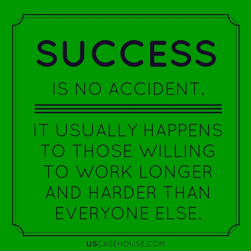 Success is no accident.